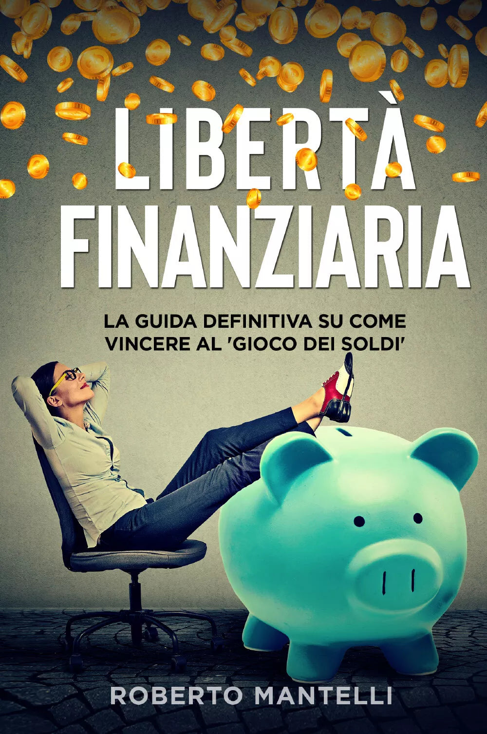 LIBERT FINANZIARIA La guida definitiva su come vincere al gioco dei soldi d