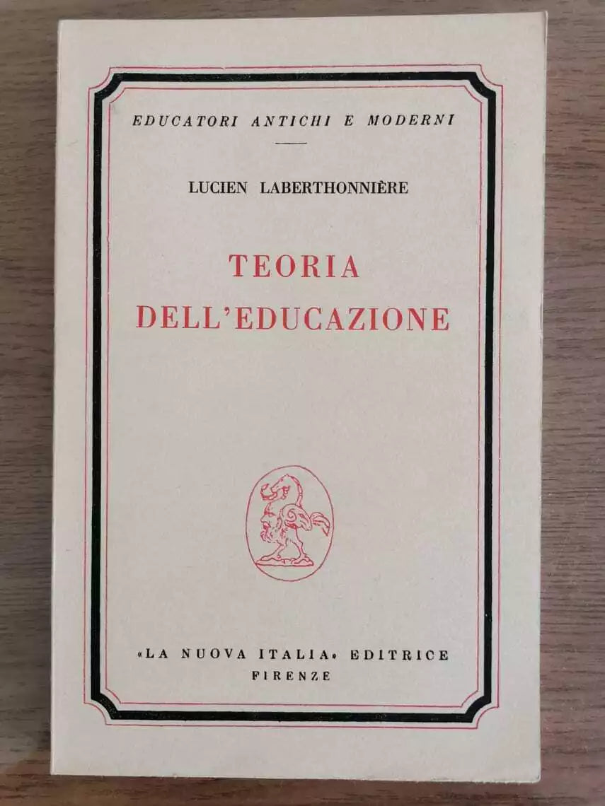 Teoria dell educazione - L. Laberthonniere - La Nuova Italia - 1968 - AR