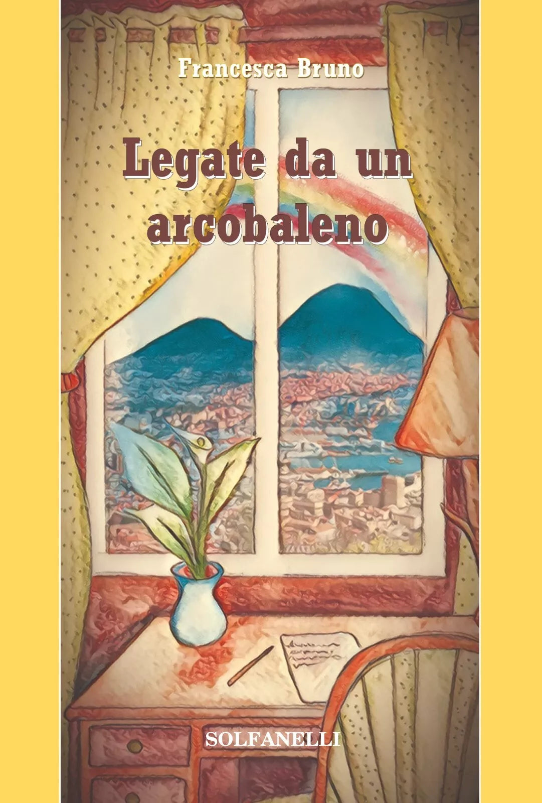 Legate da un arcobaleno di Francesca Bruno