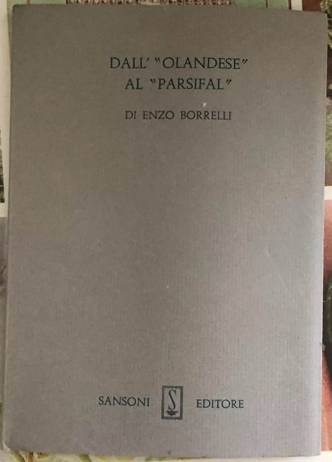 Dall Olandese al Parsifal di Enzo Borrelli