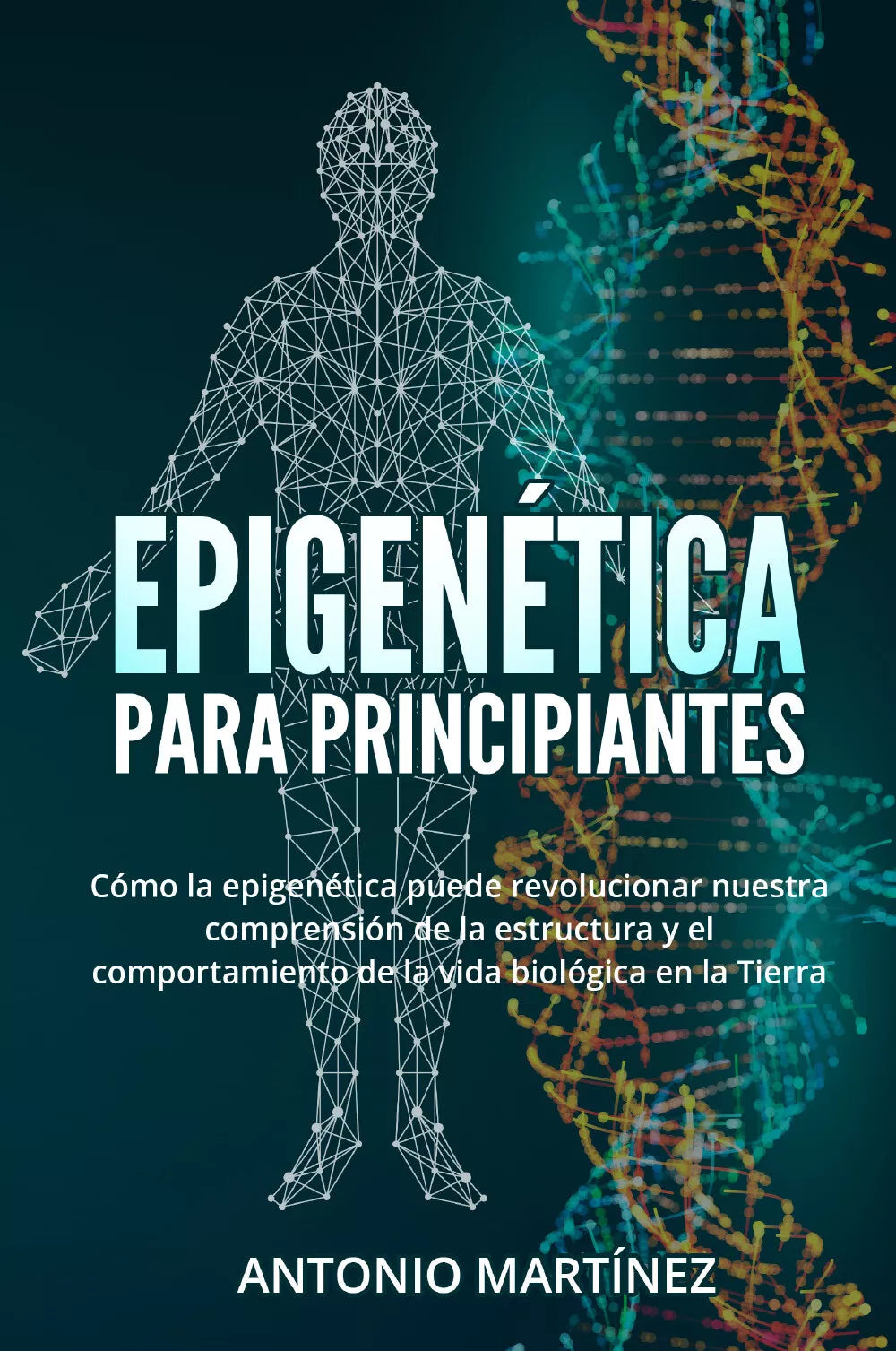 Epigen tica para principiantes C mo la epigen tica puede revolucionar nuestra c