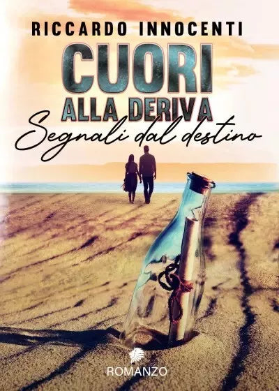 Cuori alla deriva Segnali dal destino di Riccardo Innocenti