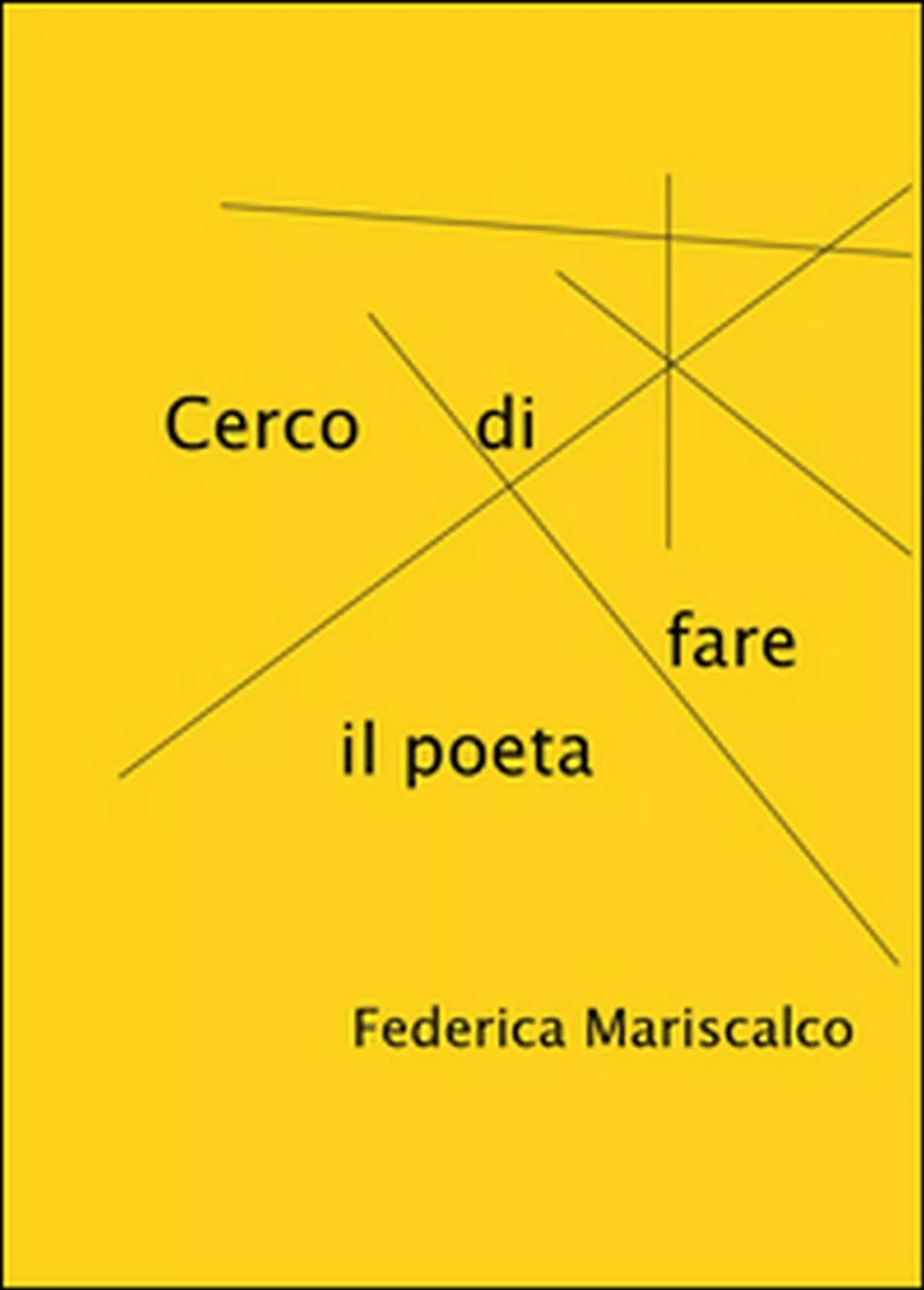 Cerco di fare il poeta di Federica Mariscalco, 2016, Youcanprint