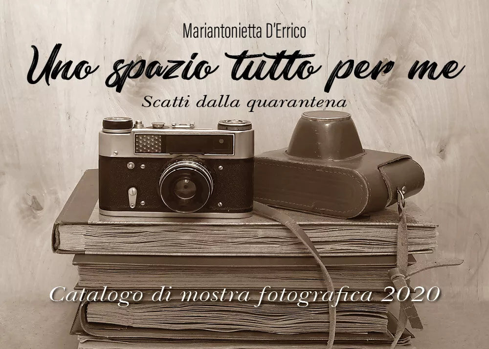 Uno spazio tutto per me di Mariantonietta D’Errico, 2021, Youcanprint