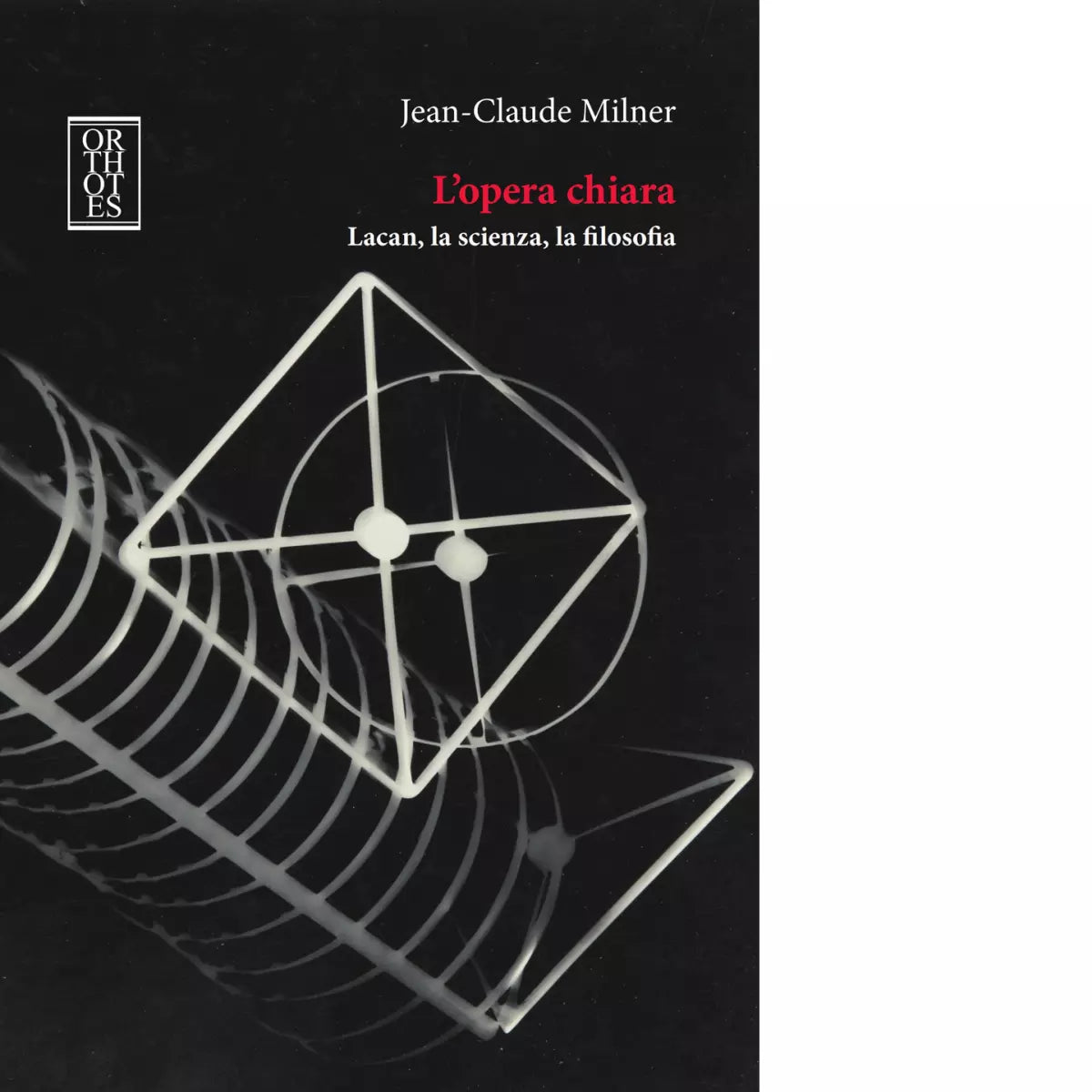 L opera chiara Lacan