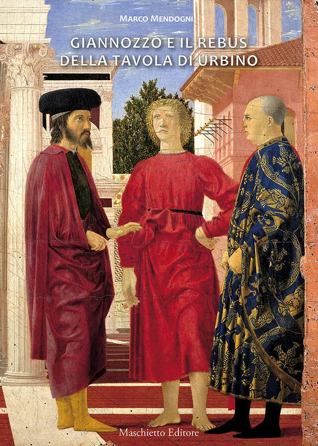 Giannozzo e il rebus della tavola di Urbino di Marco Mendogni