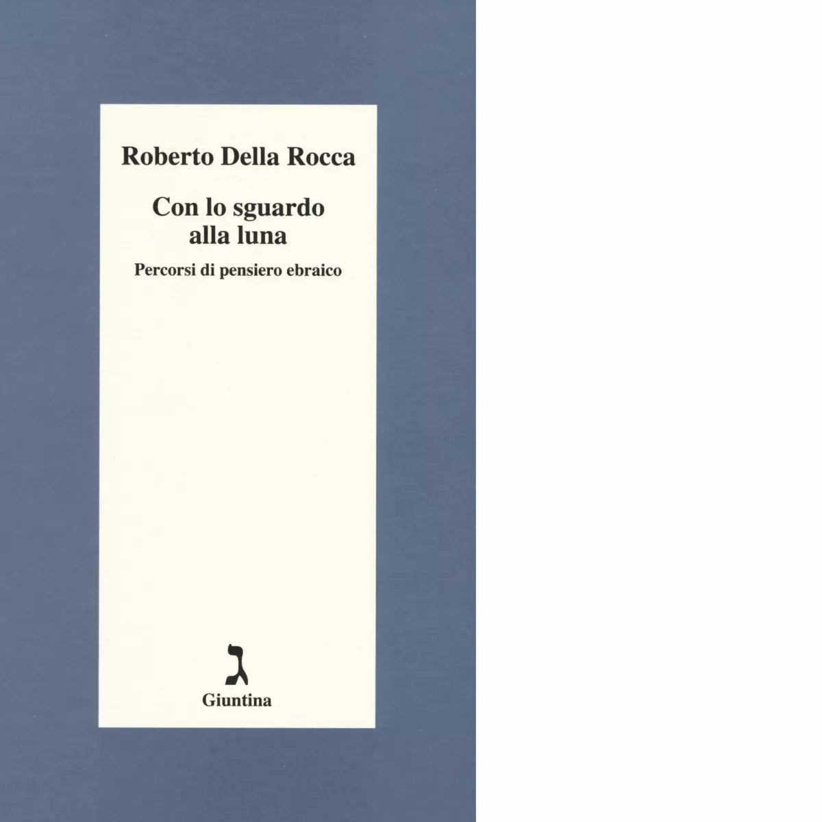 Con lo sguardo alla luna di Roberto Della Rocca