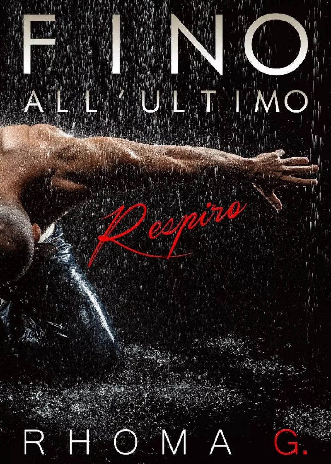 Fino all’ultimo respiro di Rhoma G., 2020, Youcanprint