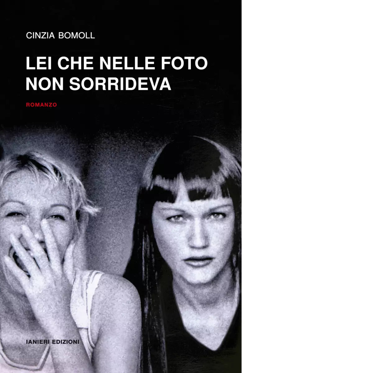 Lei che nelle foto non sorrideva di Cinzia Bomoll