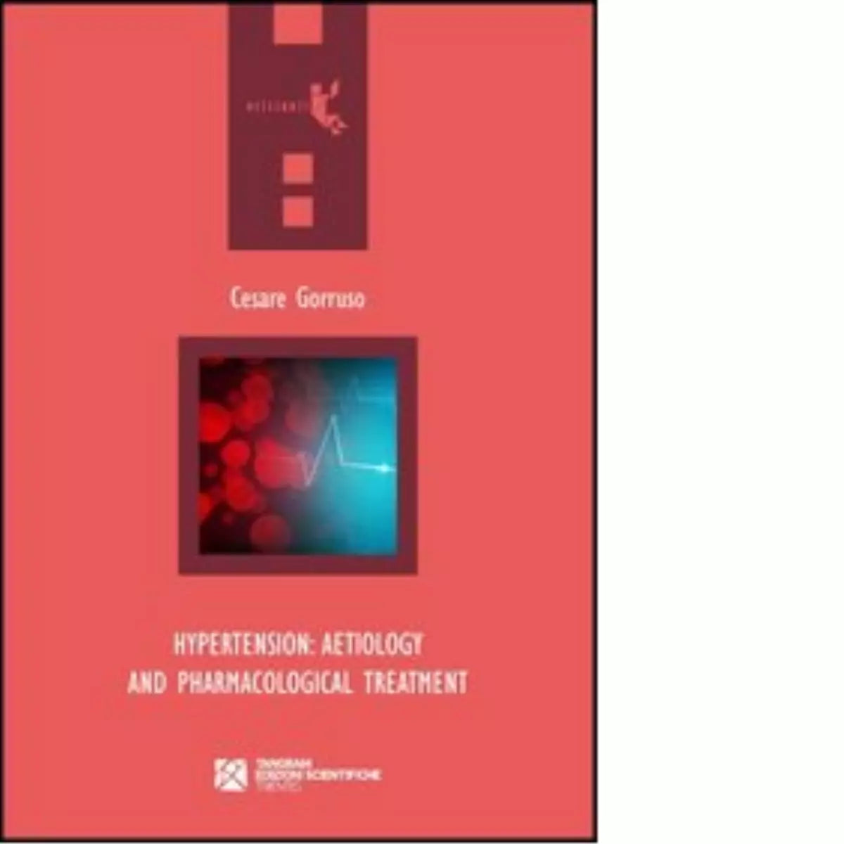 Hypertension Artiology and pharmacological treatment di Cesare Gorruso