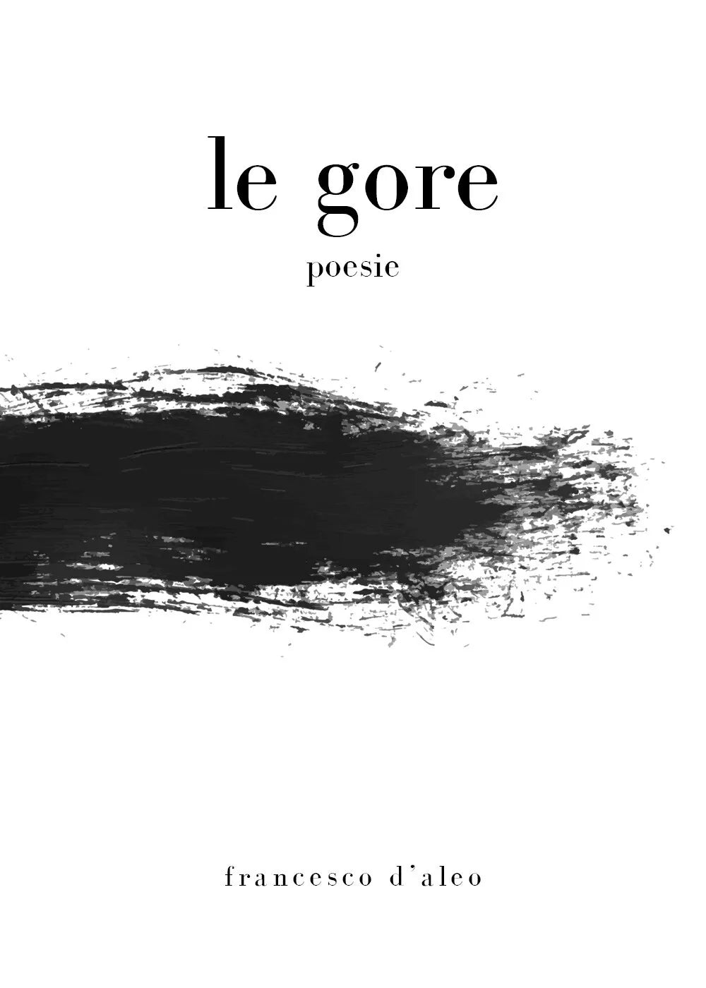 Le gore di Francesco D’Aleo, 2019, Youcanprint