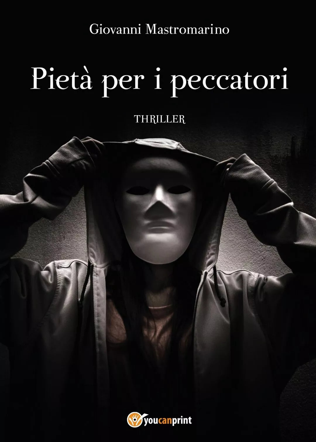 Pieta per i peccatori di Giovanni Mastromarino, 2017, Youcanprint