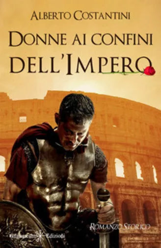 Donne ai confini dell’Impero di Alberto Costantini, 2021, Gilgamesh Edizioni
