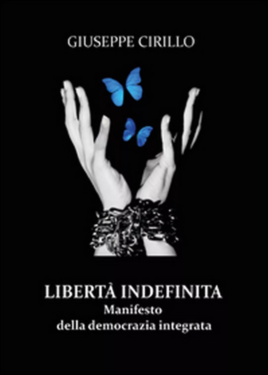 Liberta indefinita - Giuseppe Cirillo, 2015, Youcanprint
