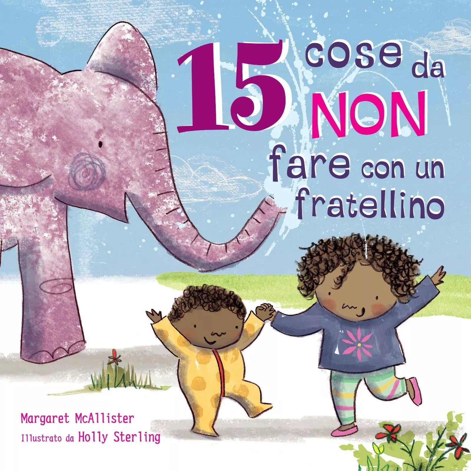 15 cose da NON fare con un fratellino - Margaret Mcallister, 2020, Lo Stampa