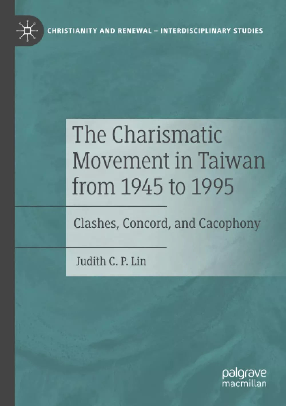 The Charismatic Movement In Taiwan From 1945 To 1995