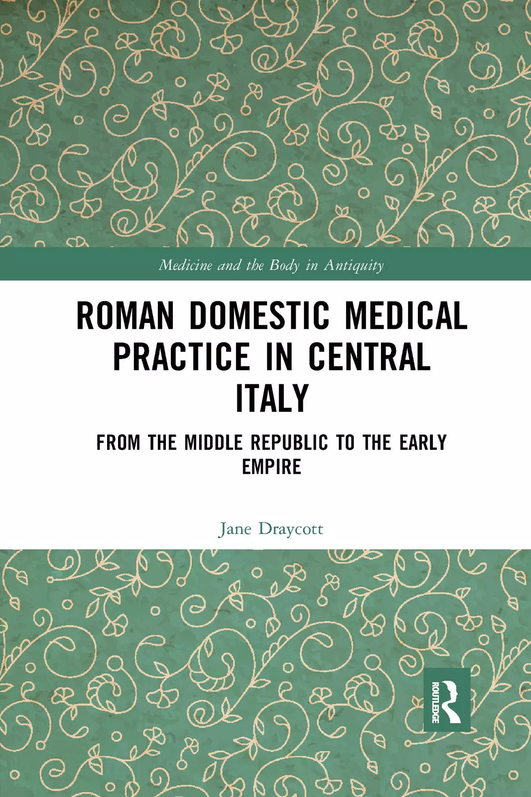 Roman Domestic Medical Practice In Central Italy