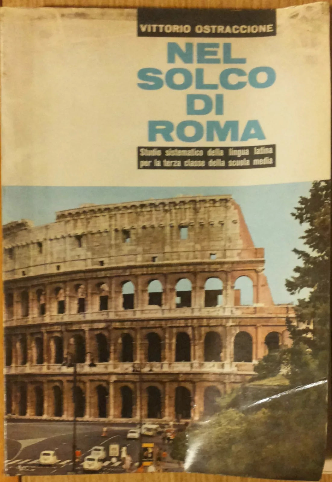 Nel solco di Roma - Ostraccione - Societa Editrice Internazionale,1965 - R
