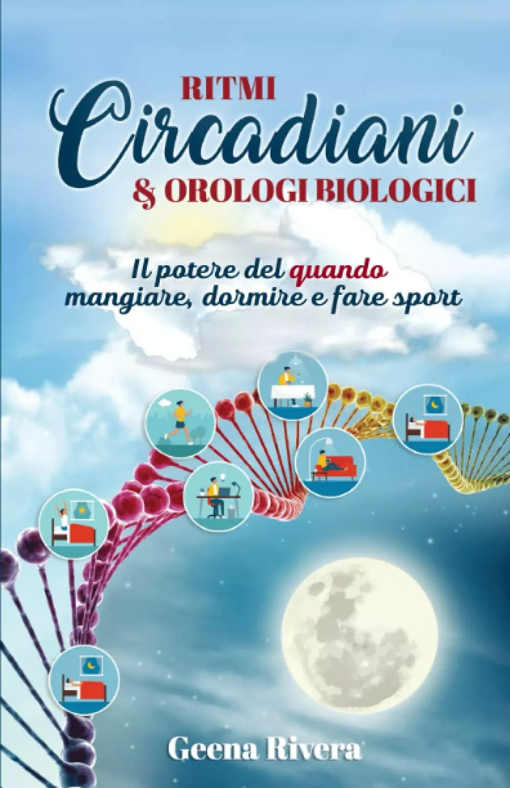 Ritmi Circadiani & Orologi Biologici: Il potere del quando mangiare, dormire e f