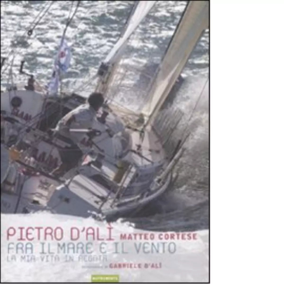Fra il mare e il vento di Pietro D Al