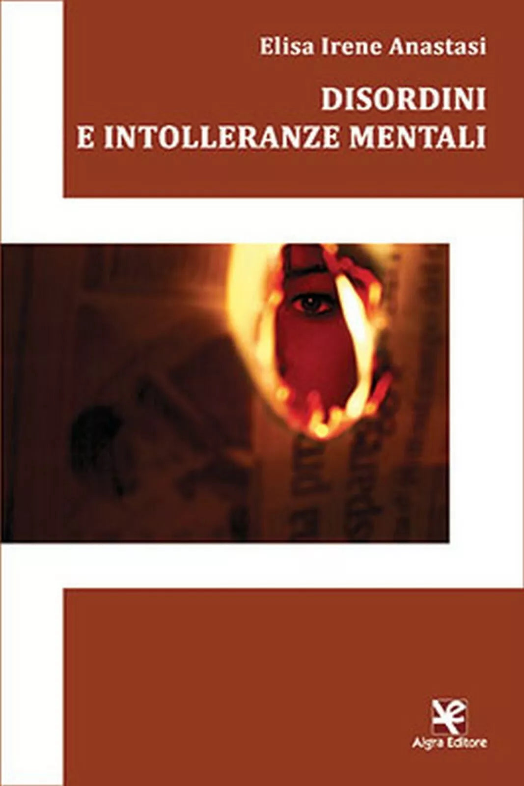 Disordini e intolleranze mentali di Elisa I. Anastasi, Algra Editore