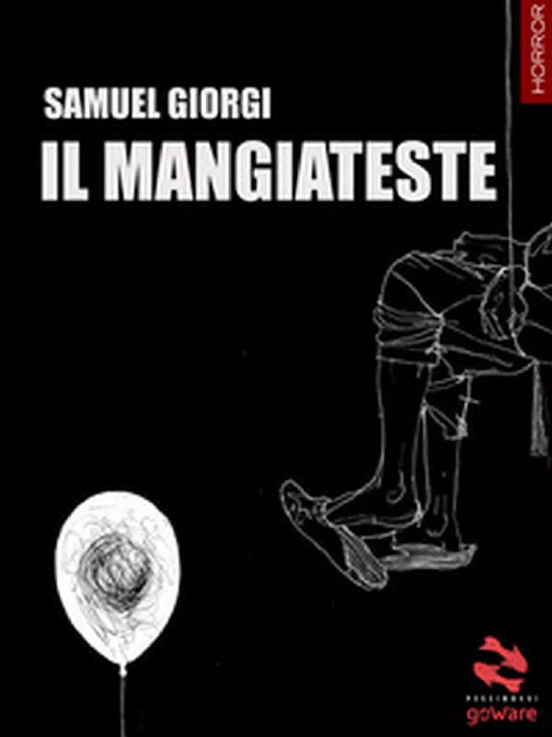 Il mangiateste di Samuel Giorgi, 2017, Goware