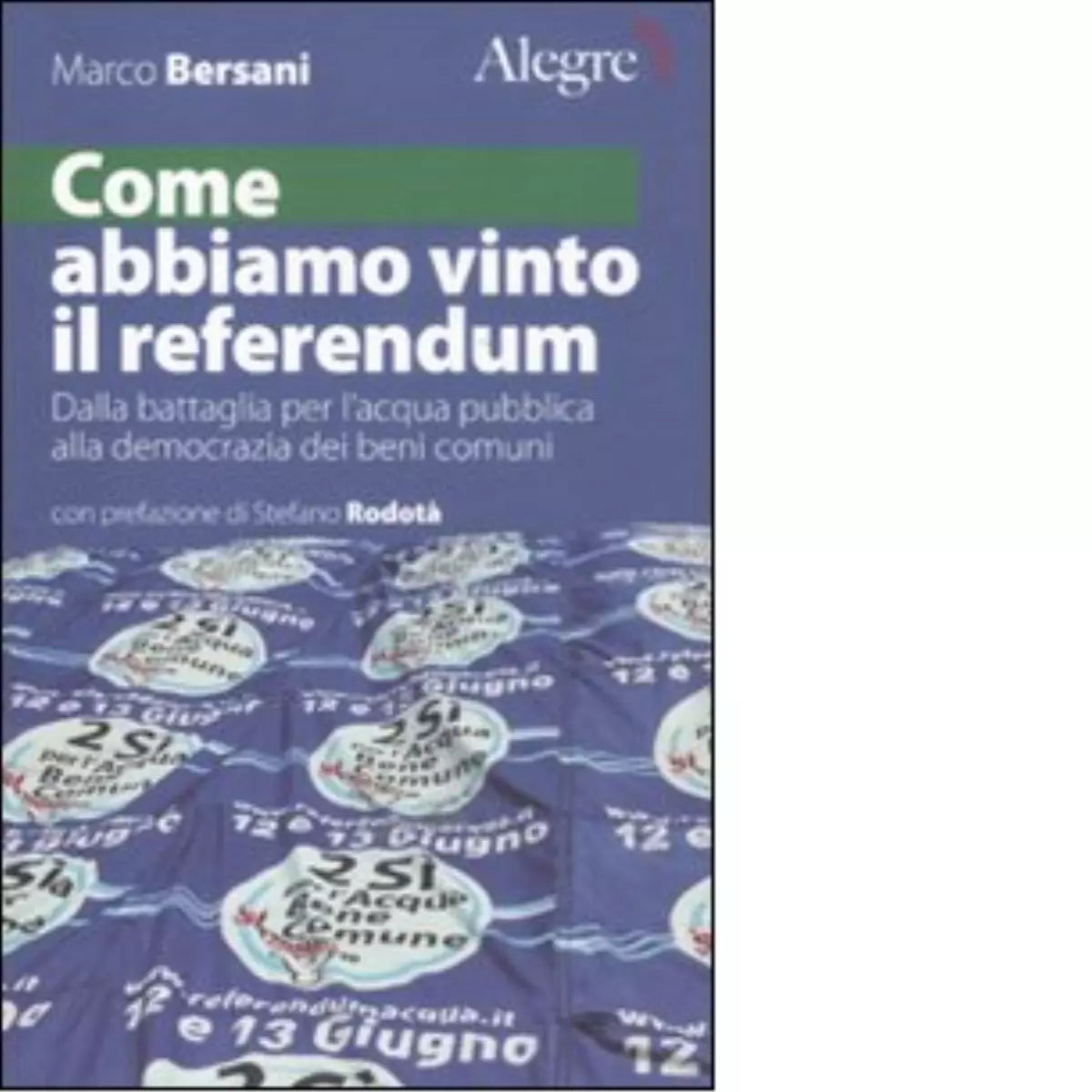 COME ABBIAMO VINTO IL REFERENDUM di MARCO BERSANI