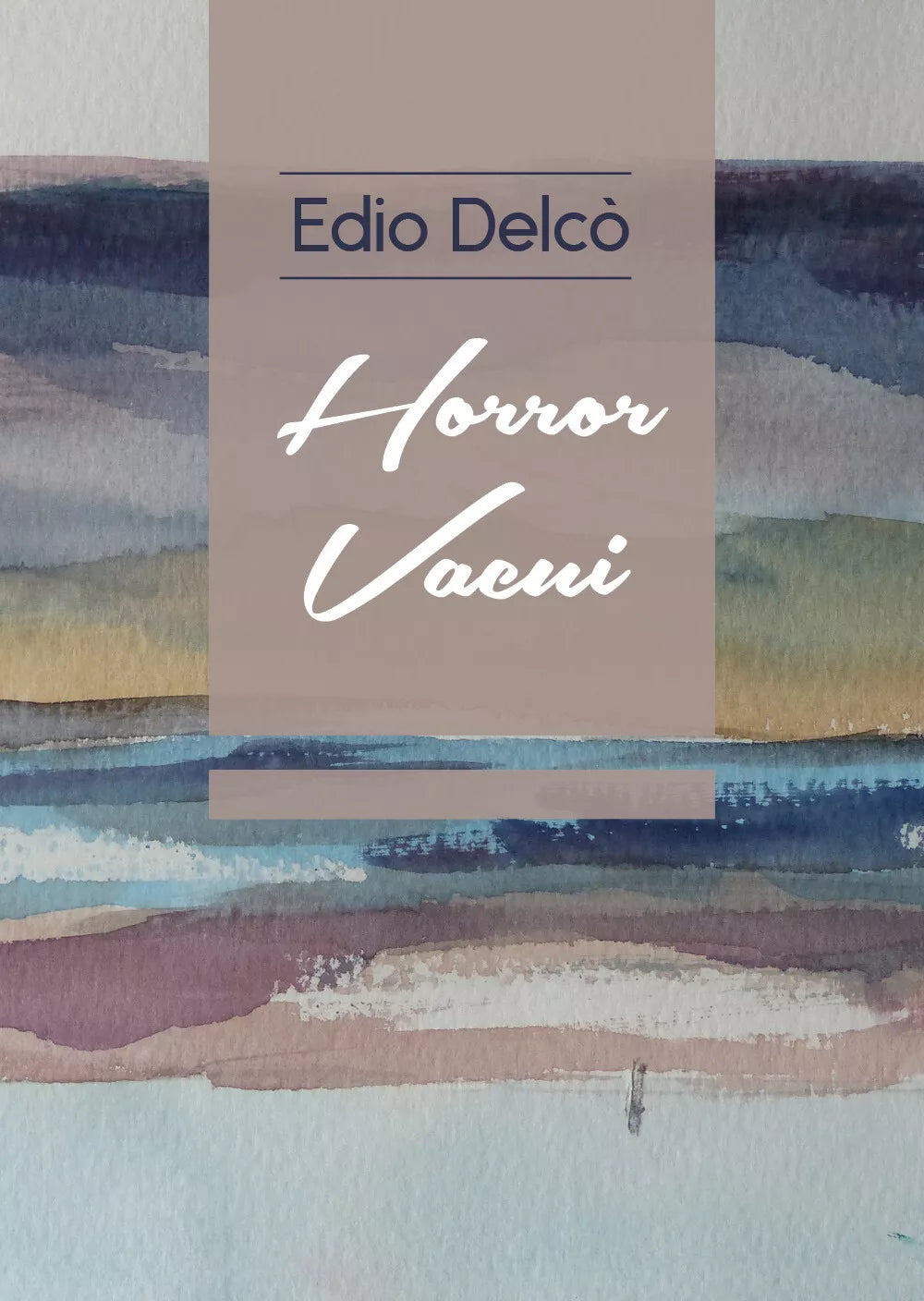 Horror vacui di Edio Delco, 2018, Youcanprint