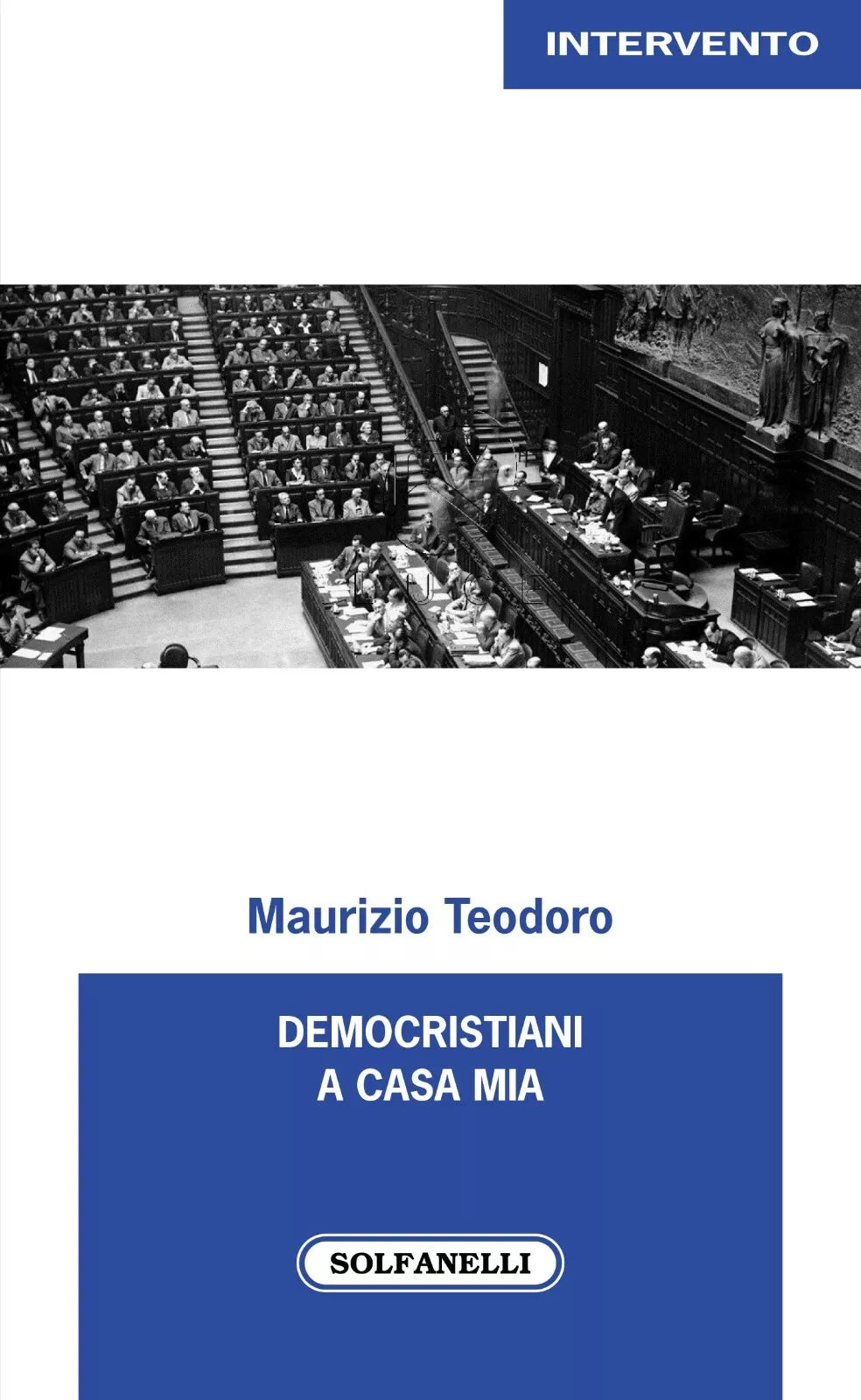Democristiani a casa mia di Maurizio Teodoro