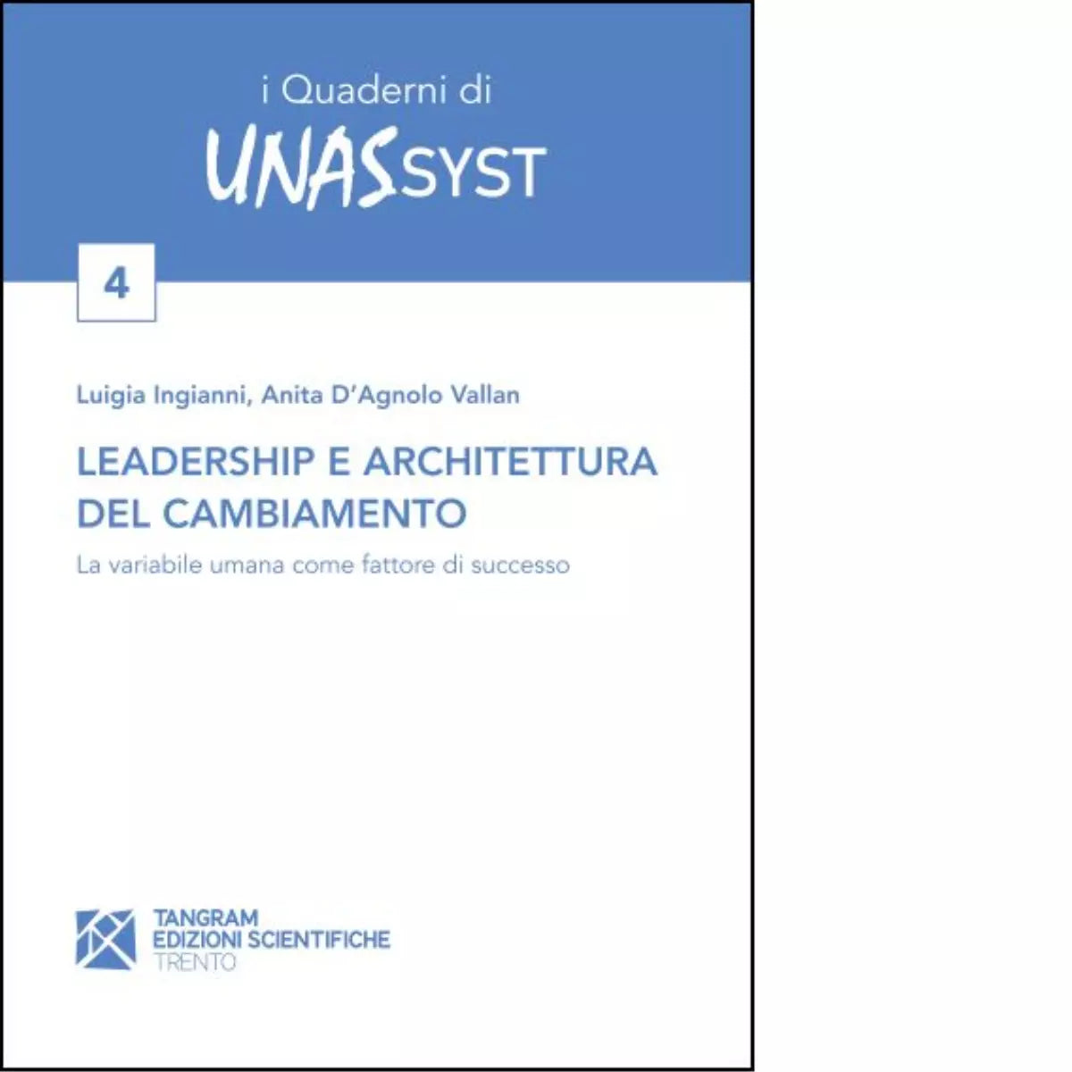 Leadership e architettura del cambiamento di Anita D Agnolo Vallan