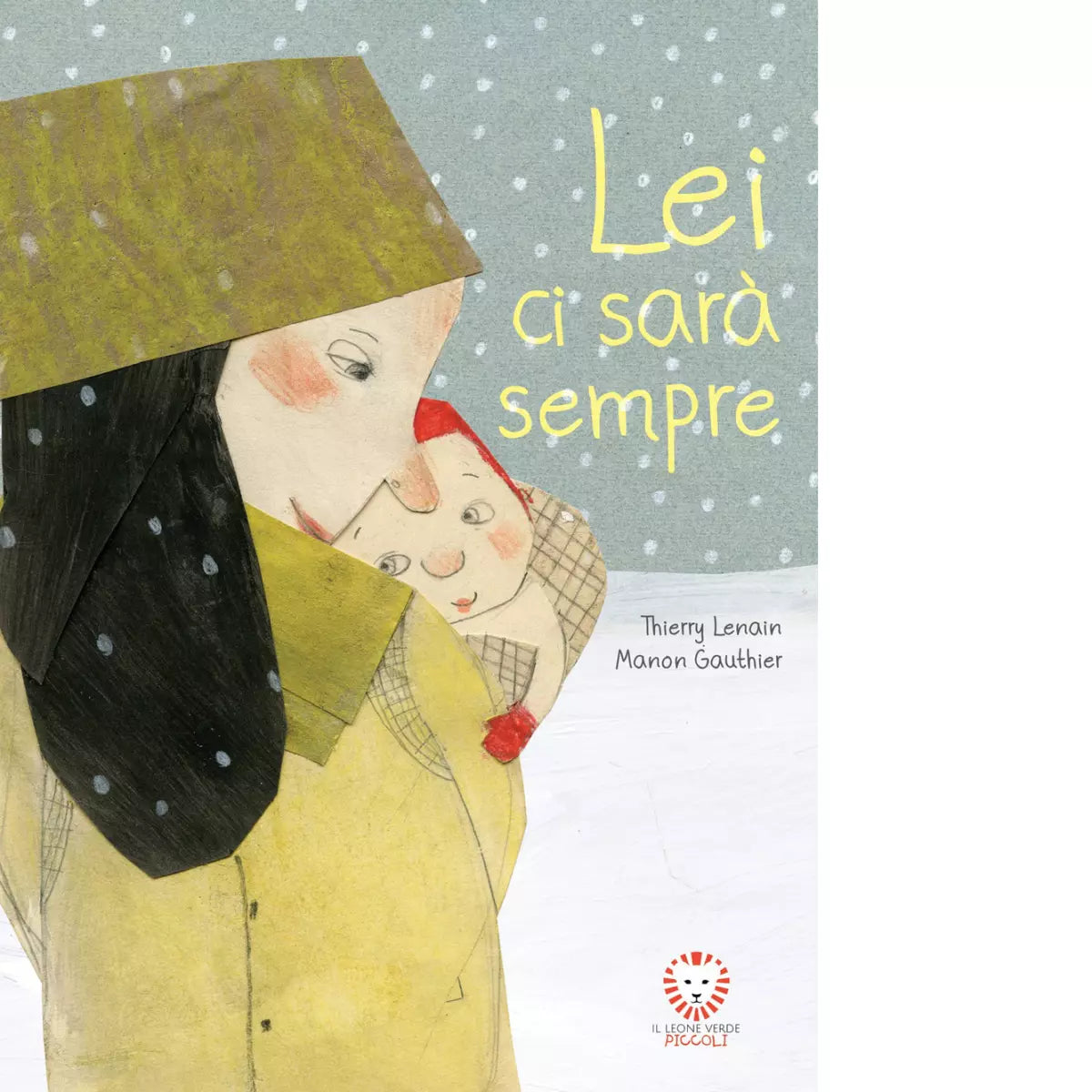 Lei ci sar sempre Ediz a colori di Thierry Lenain