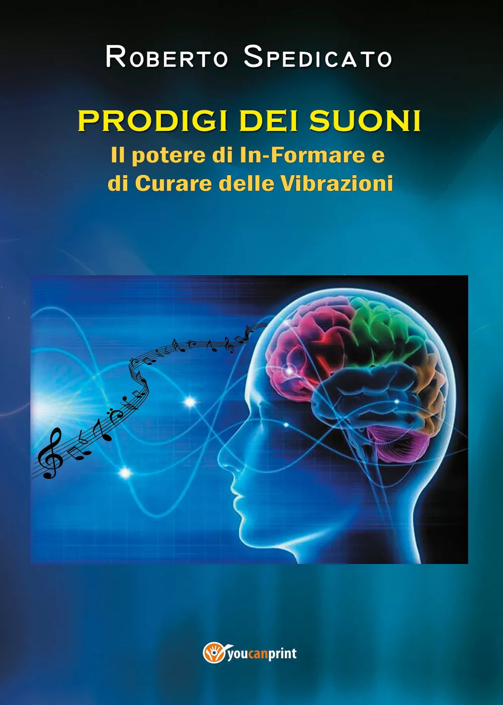 Prodigi dei suoni - Roberto Spedicato, 2020, Youcanprint