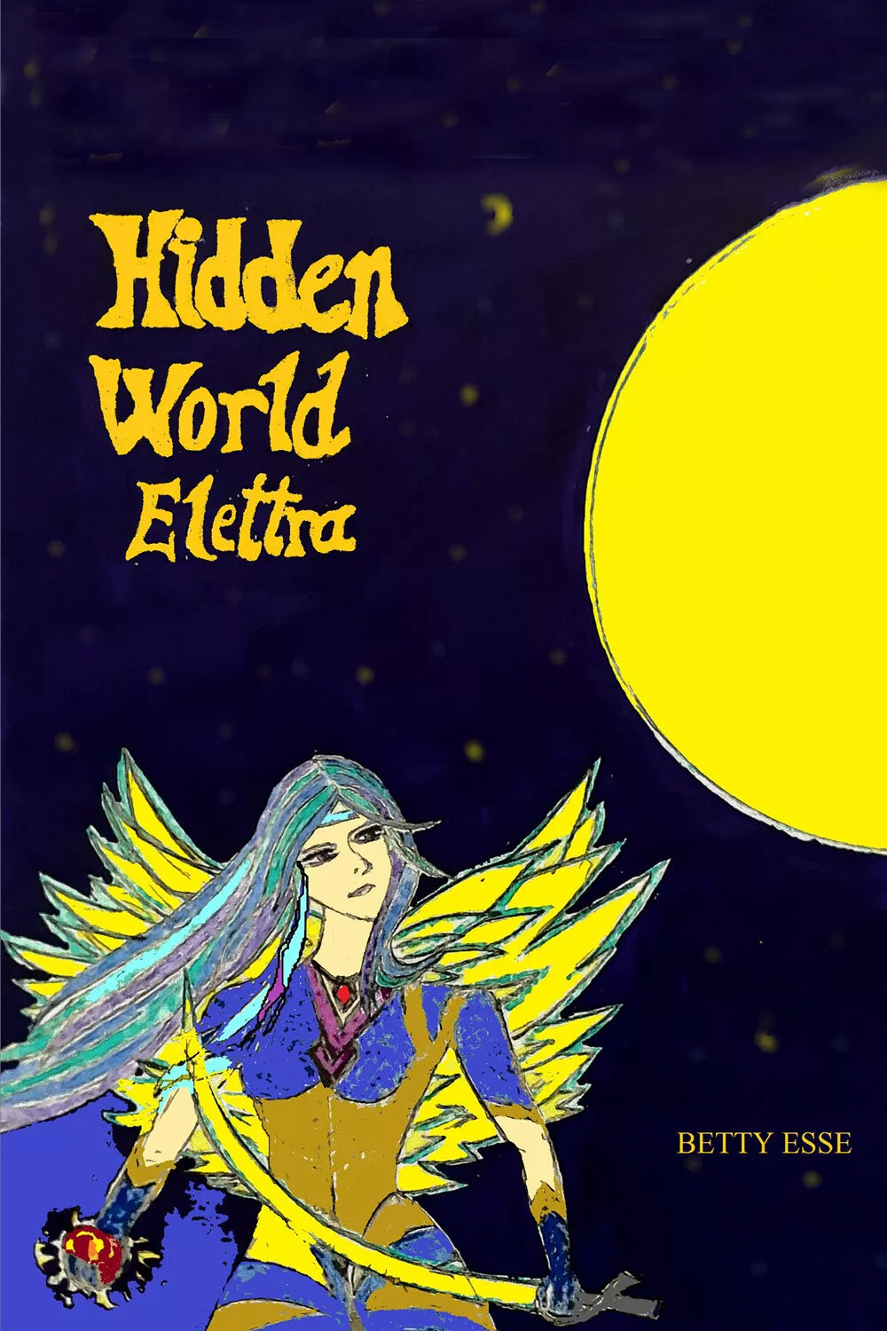 Hidden world Elettra di Betty Esse, 2021, Youcanprint