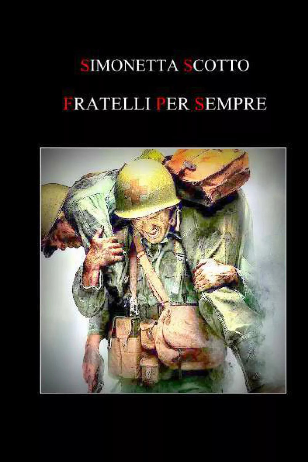 Fratelli per sempre di Simonetta Scotto 2021 Youcanprint