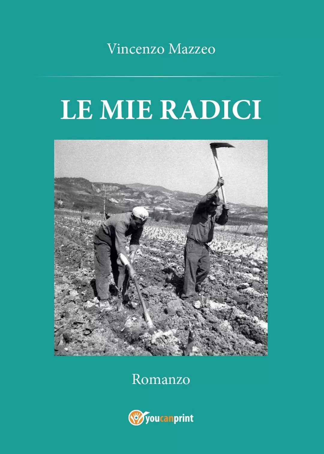 Le mie radici di Vincenzo Mazzeo, 2015, Youcanprint