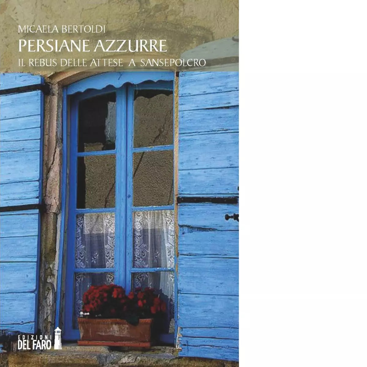 Persiane azzurre di Bertoldi Micaela