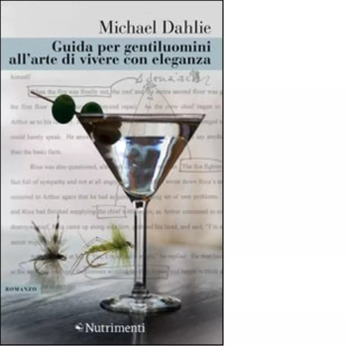 Guida per gentiluomini all arte di vivere con eleganza di Michael Dahlie