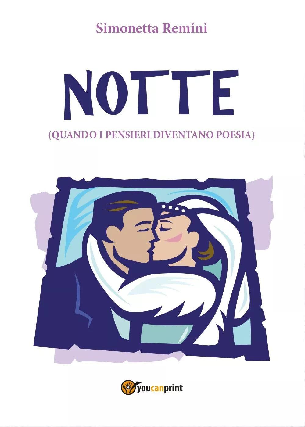 Notte quando i pensieri diventano poesia di Simonetta Remini, 2017, Youcanpr