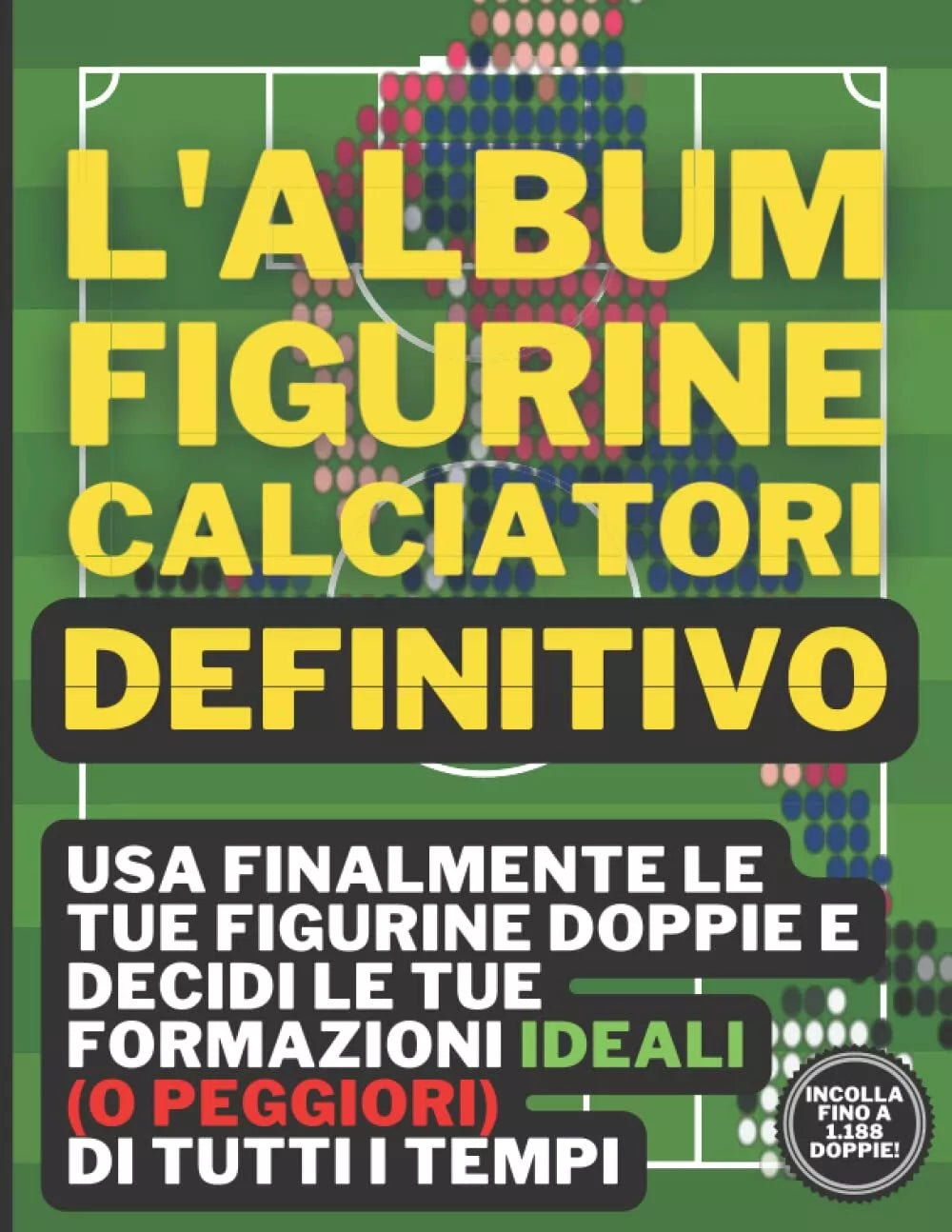L Album Figurine Calciatori Definitivo