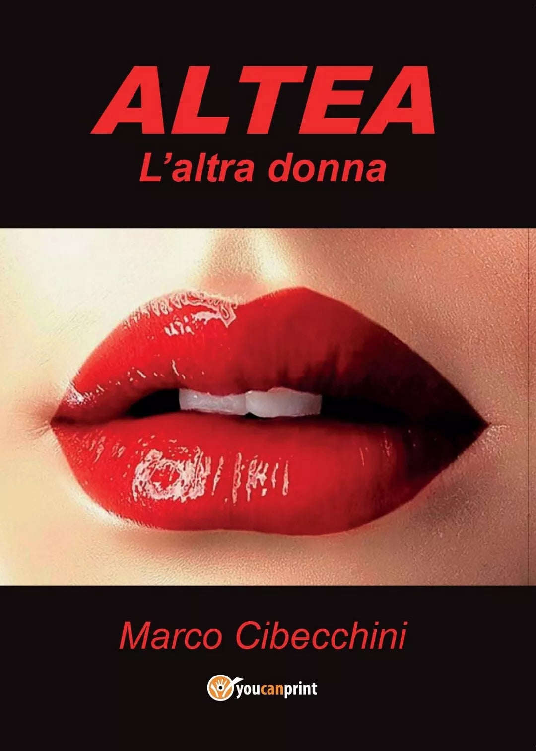 Altea. L’altra donna di Marco Cibecchini, 2017, Youcanprint