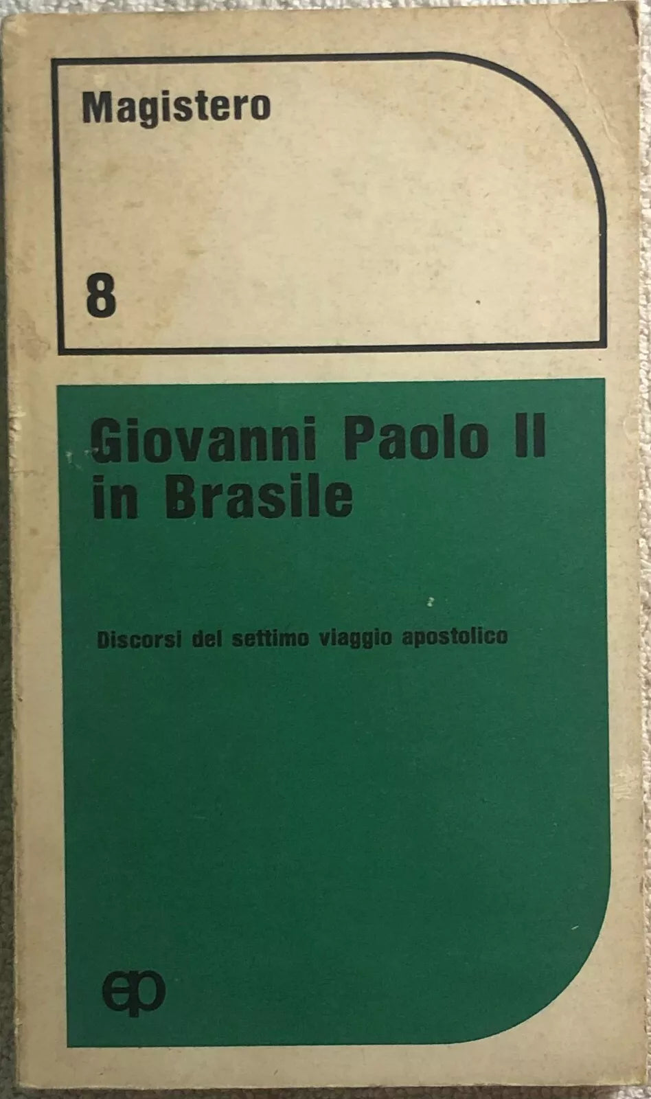 Giovanni Paolo II in Brasile - Discorsi del settimo viaggio apostolico di Giovan