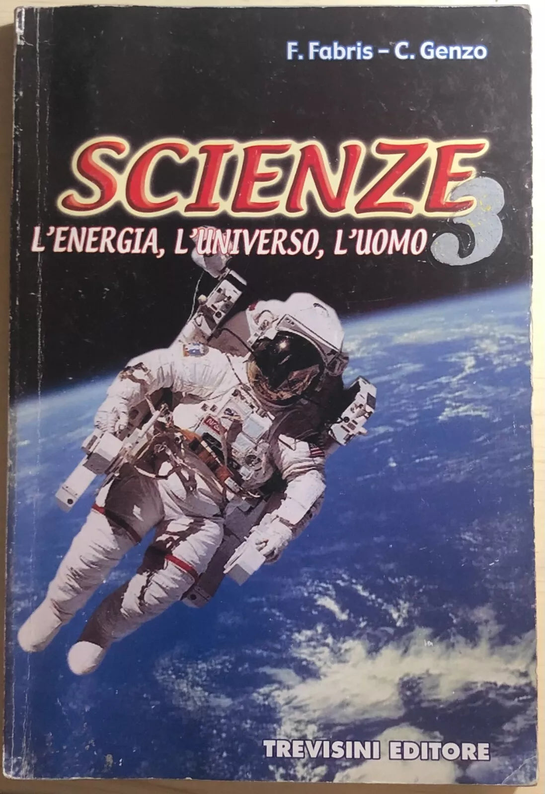 Scienze 3 - L’energia, l’universo, l’uomo di Fabris-Genzo, 2007, Trevisini Edito