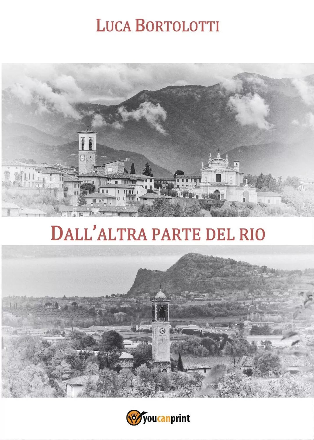 Dall’altra parte del rio di Luca Bortolotti, 2016, Youcanprint