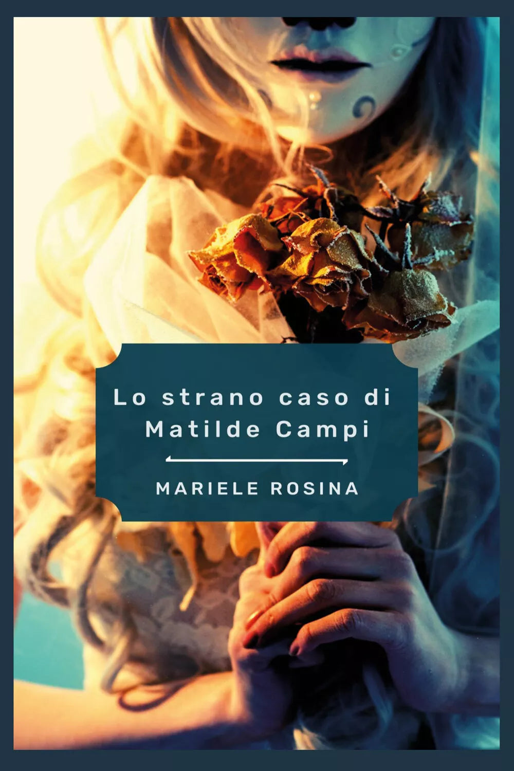 Lo strano caso di Matilde Campi di Mariele Rosina