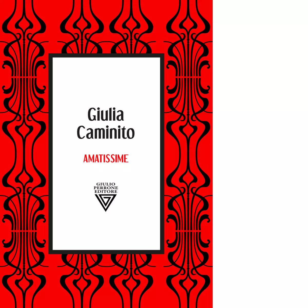Amatissime di Giulia Caminito