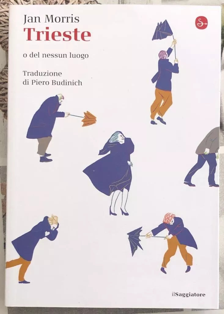 Trieste O del nessun luogo di Jan Morris