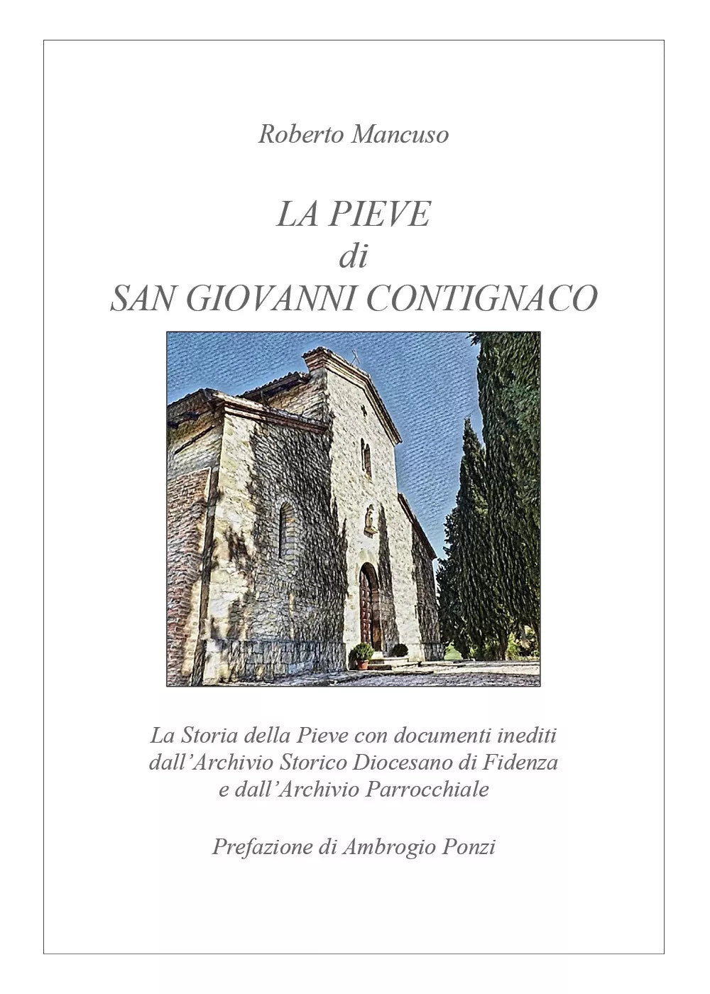 La Pieve di San Giovanni Contignaco di Roberto Mancuso, 2020, Youcanprint
