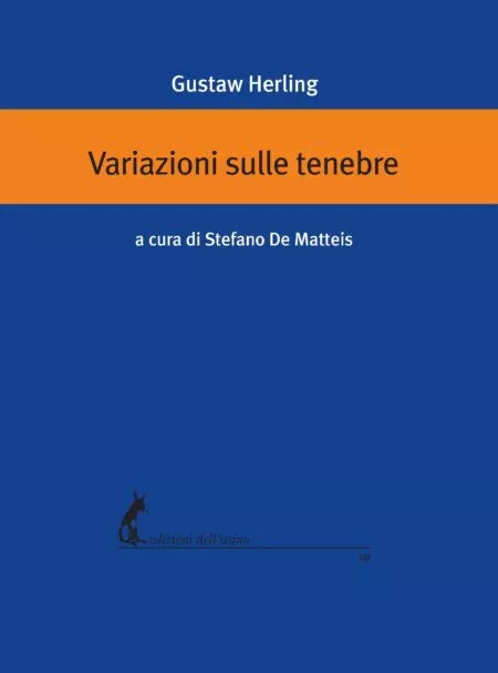 Variazioni sulle tenebre di Gustaw Herling, 2021, Edizioni Dell’Asino