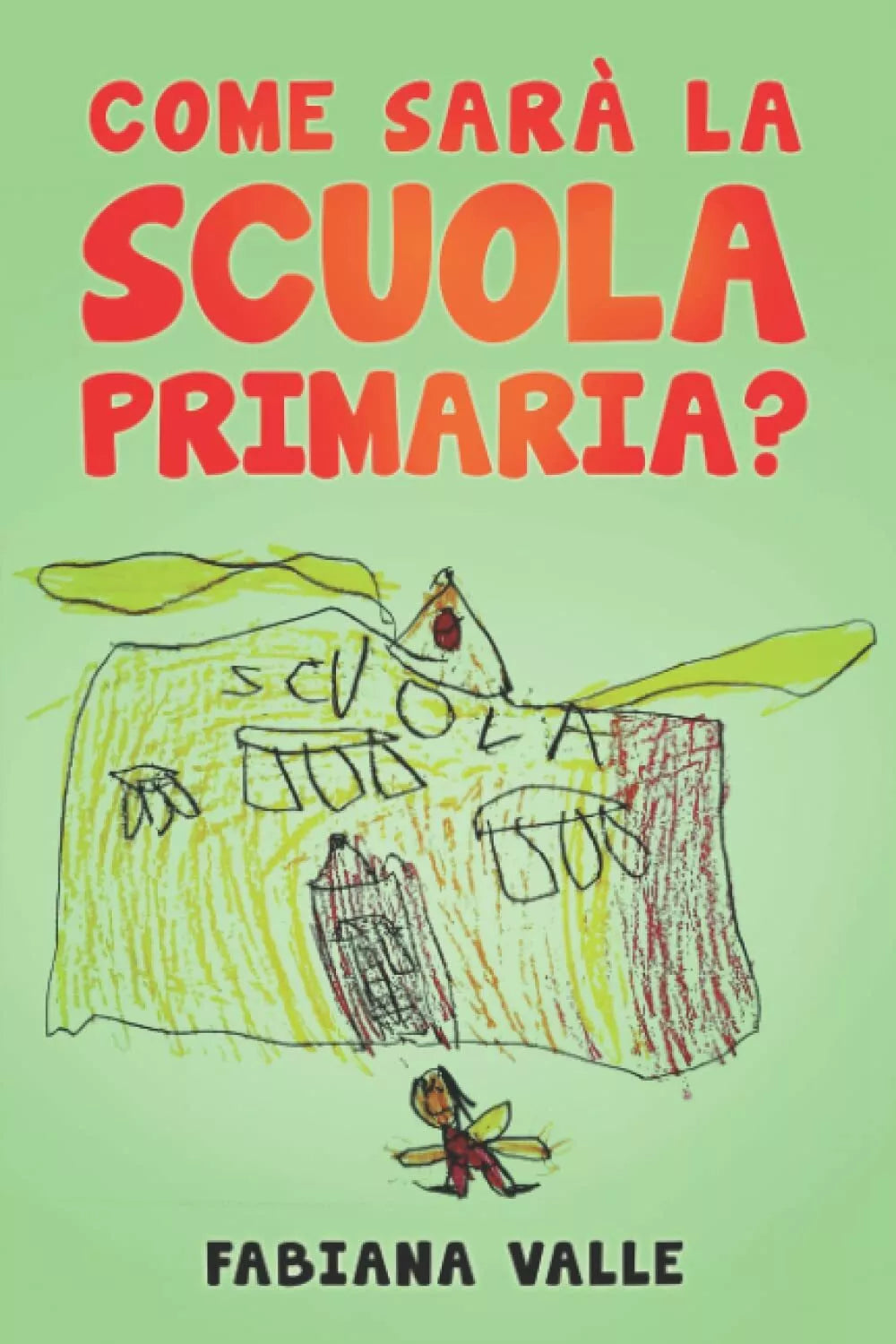 Come sar la Scuola Primaria di Fabiana Valle