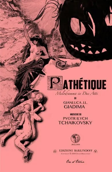 Pathetique Melodramma in due Atti - Symphony No.6 Op.74 - Libretto di G.J.L - ER